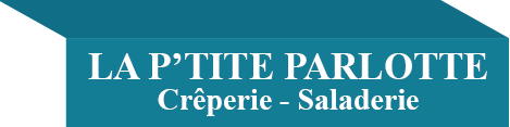 la p’tite parlotte Crêperie - Saladerie